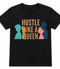 Hustle Like A Queen Tee